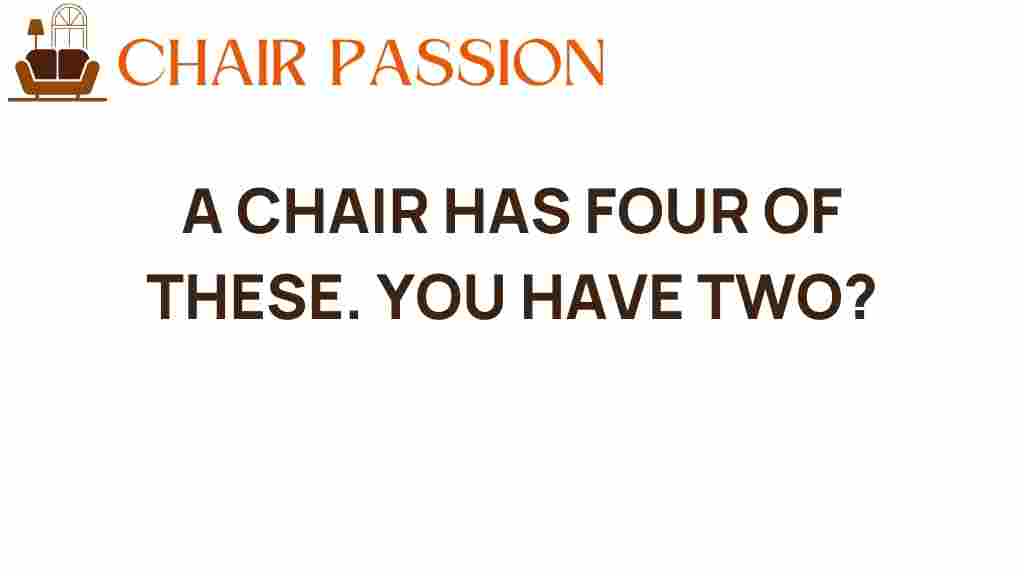 chair-four-legs-you-have-two