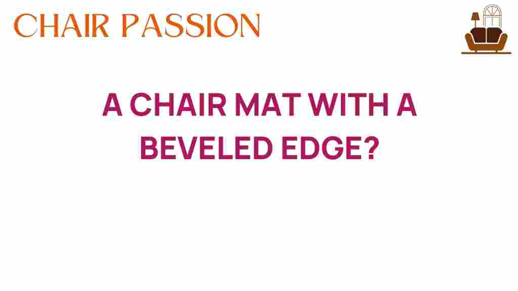 chair-mat-beveled-edge-benefits