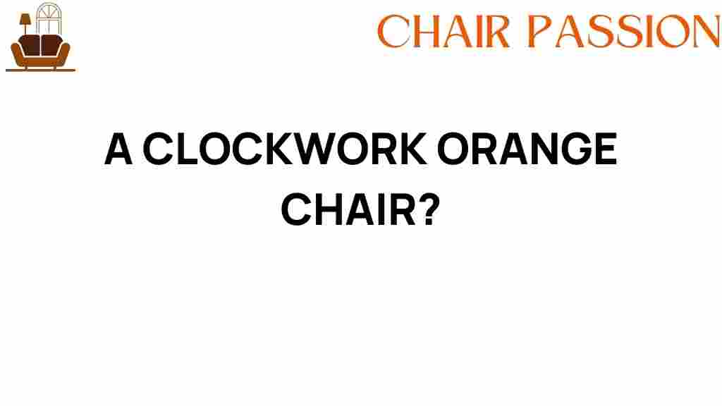 a-clockwork-orange-chair