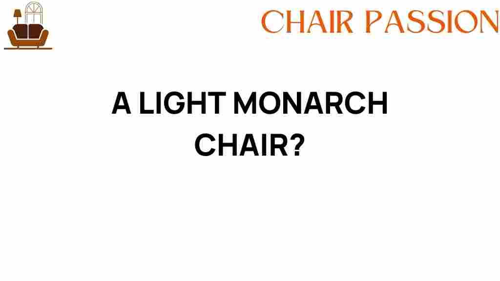 light-monarch-chair-design