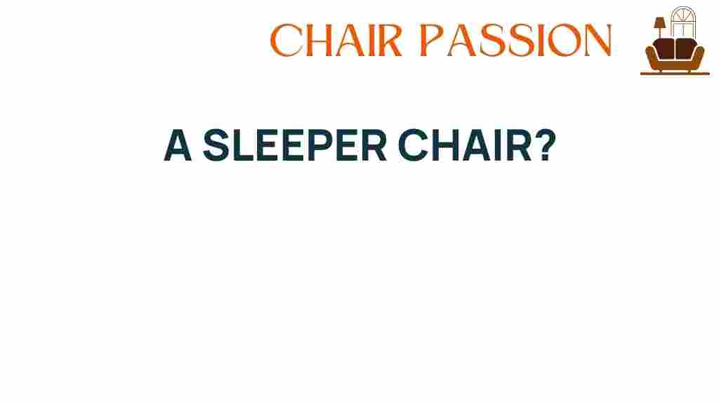 sleeper-chair-versatility