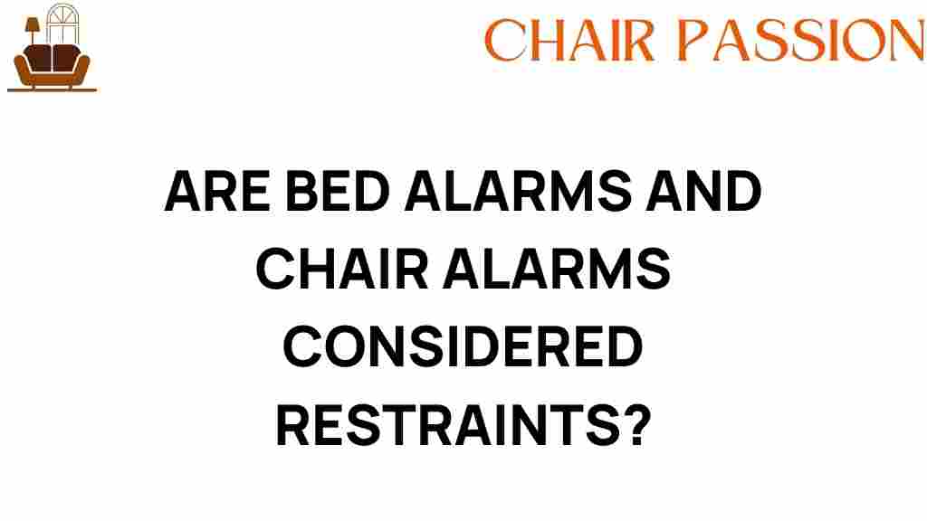 are-bed-alarms-chair-alarms-restraints