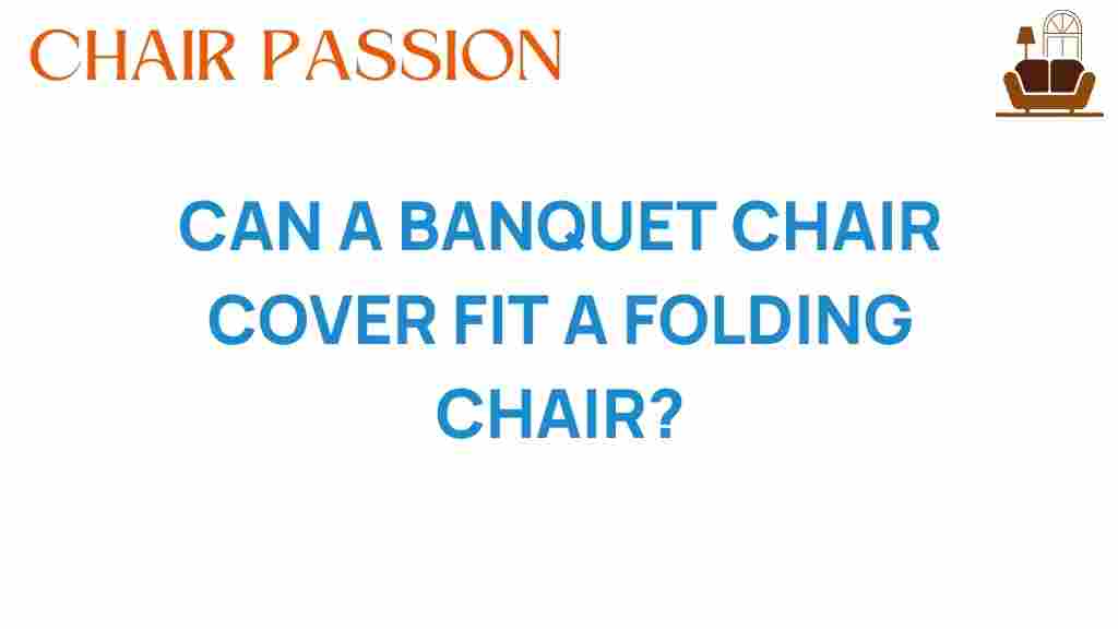 can-a-banquet-chair-cover-fit-a-folding-chair