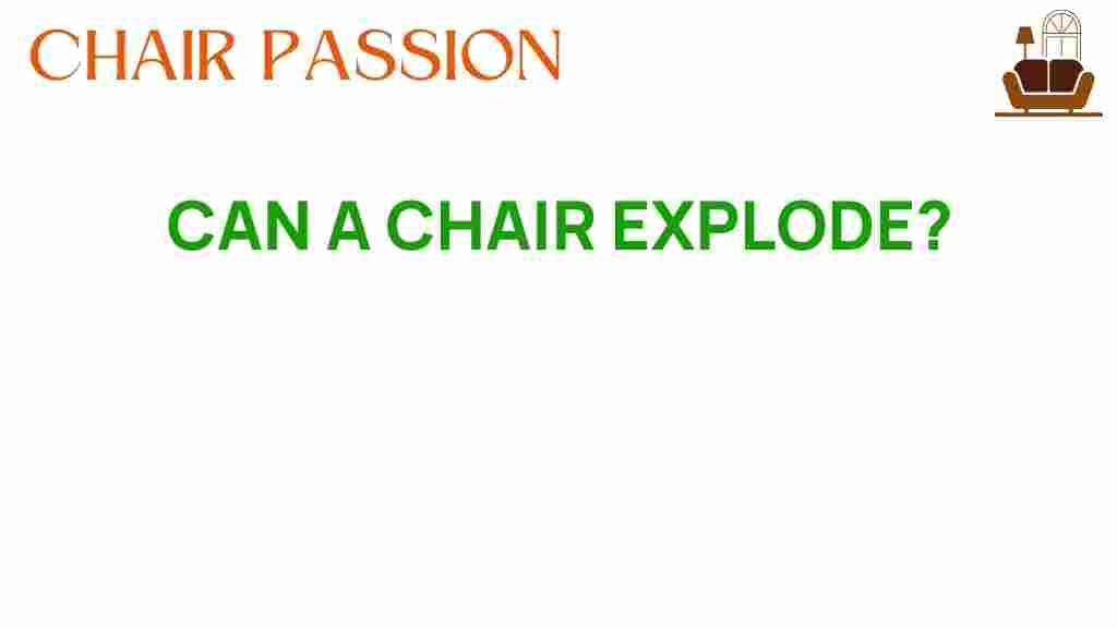 can-a-chair-explode