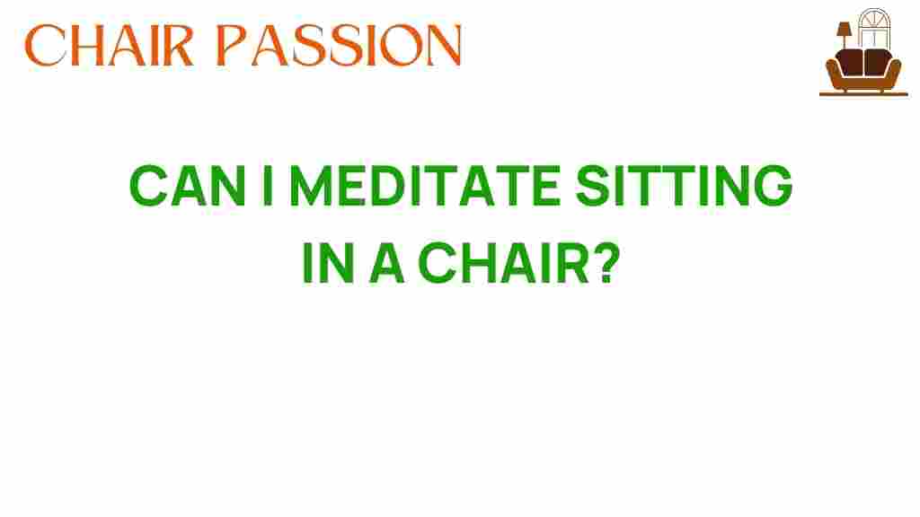 can-i-meditate-sitting-in-a-chair
