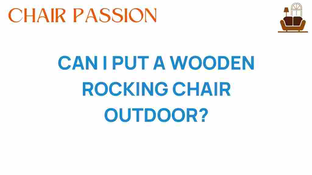 can-i-put-wooden-rocking-chair-outdoors
