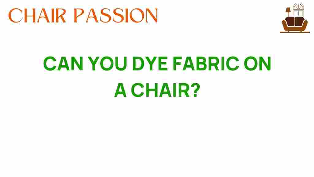 can-you-dye-fabric-on-a-chair