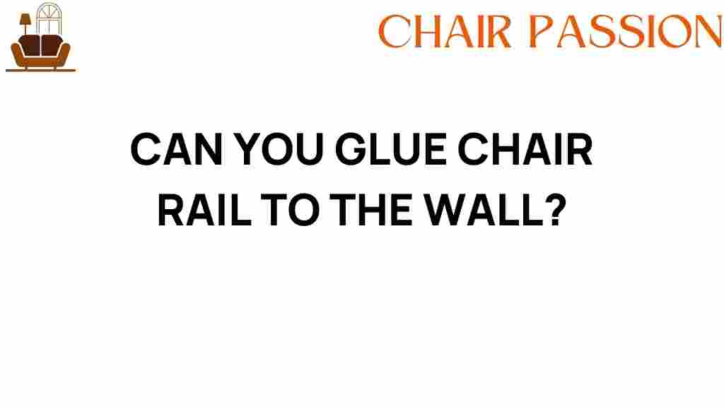 can-you-glue-chair-rail-to-the-wall