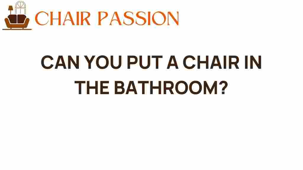 can-you-put-a-chair-in-the-bathroom