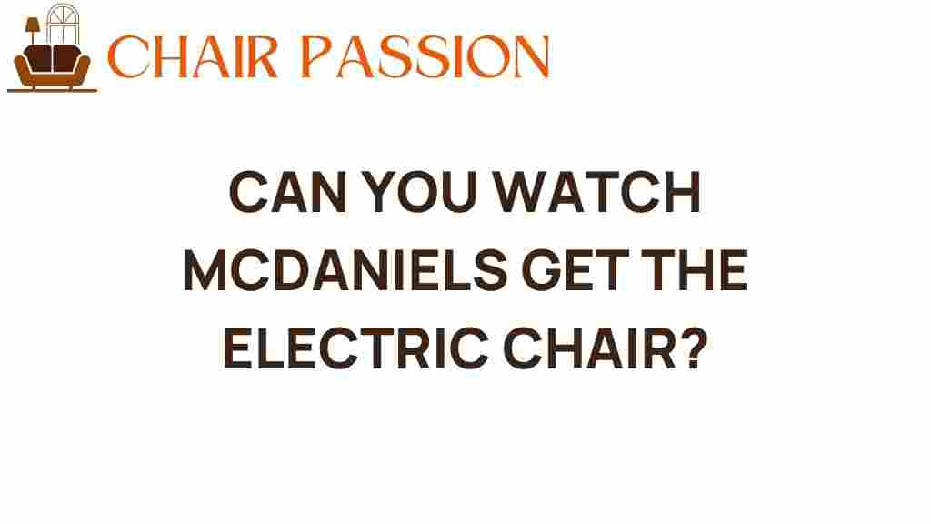 can-you-watch-mcdaniels-electric-chair