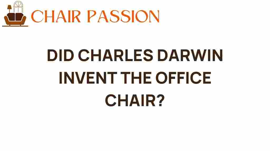 did-charles-darwin-invent-office-chair