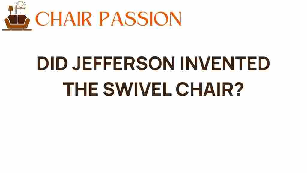 did-jefferson-invent-swivel-chair