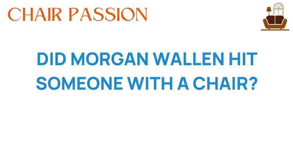 did-morgan-wallen-hit-someone-with-a-chair