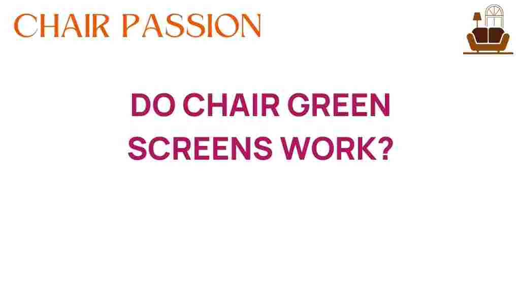 do-chair-green-screens-work