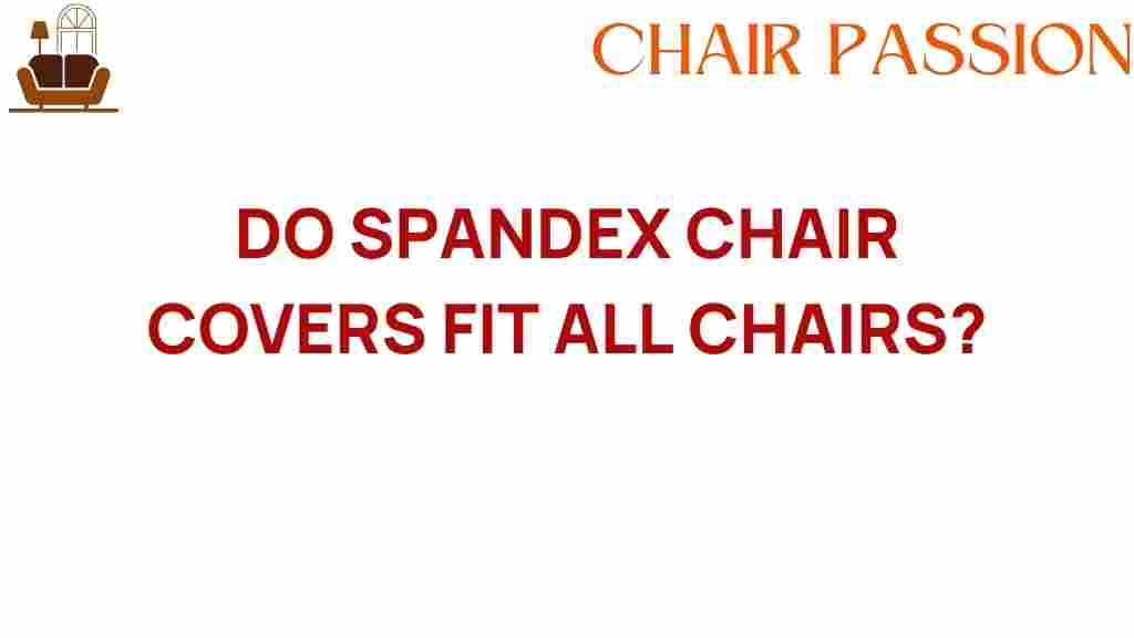 do-spandex-chair-covers-fit-all-chairs