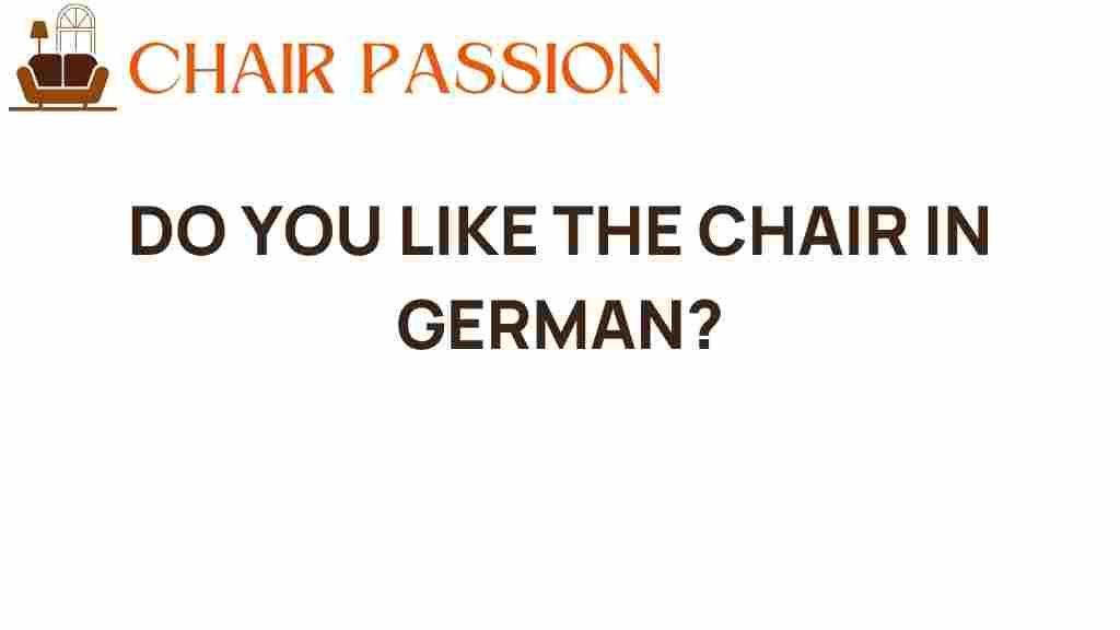 do-you-like-the-chair-in-german