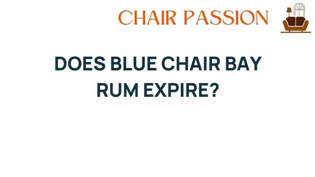 does-blue-chair-bay-rum-expire