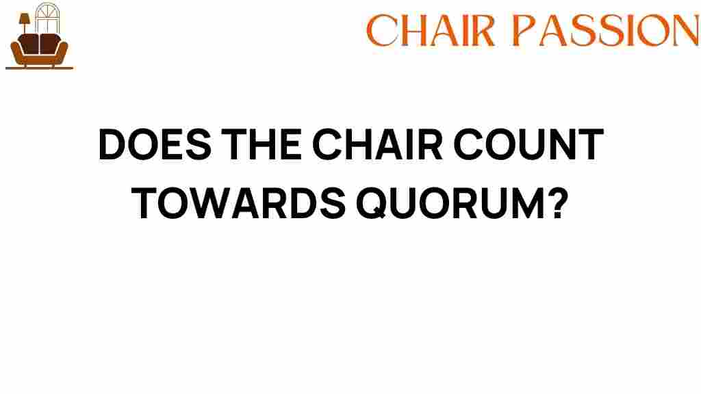 does-the-chair-count-towards-quorum