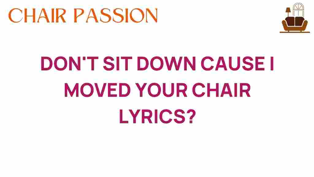 dont-sit-down-i-moved-your-chair