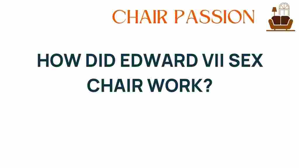 edward-vii-sex-chair-mechanism