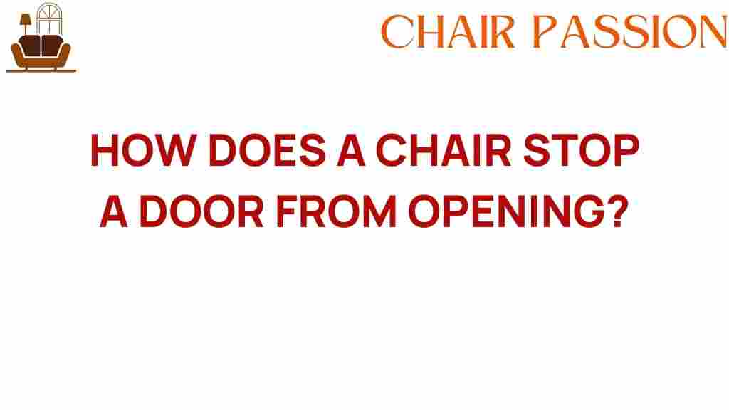 how-does-chair-stop-door-opening