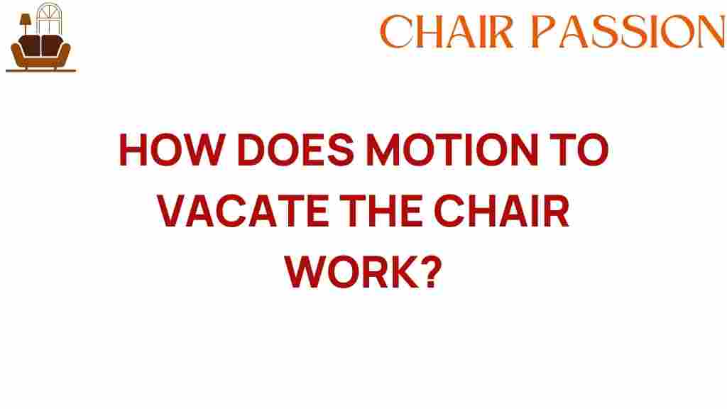 how-motion-to-vacate-the-chair-works
