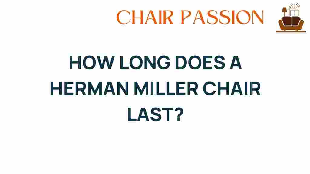 how-long-does-a-herman-miller-chair-last