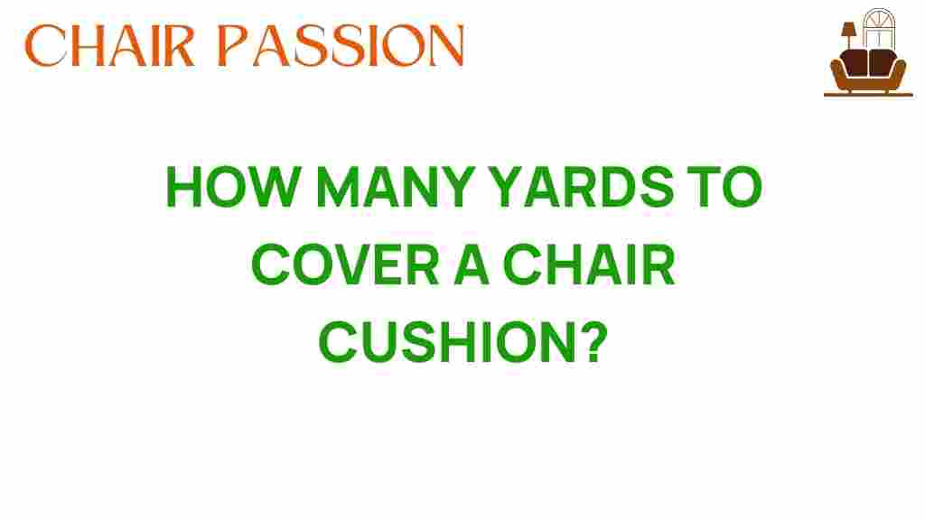how-many-yards-to-cover-chair-cushion