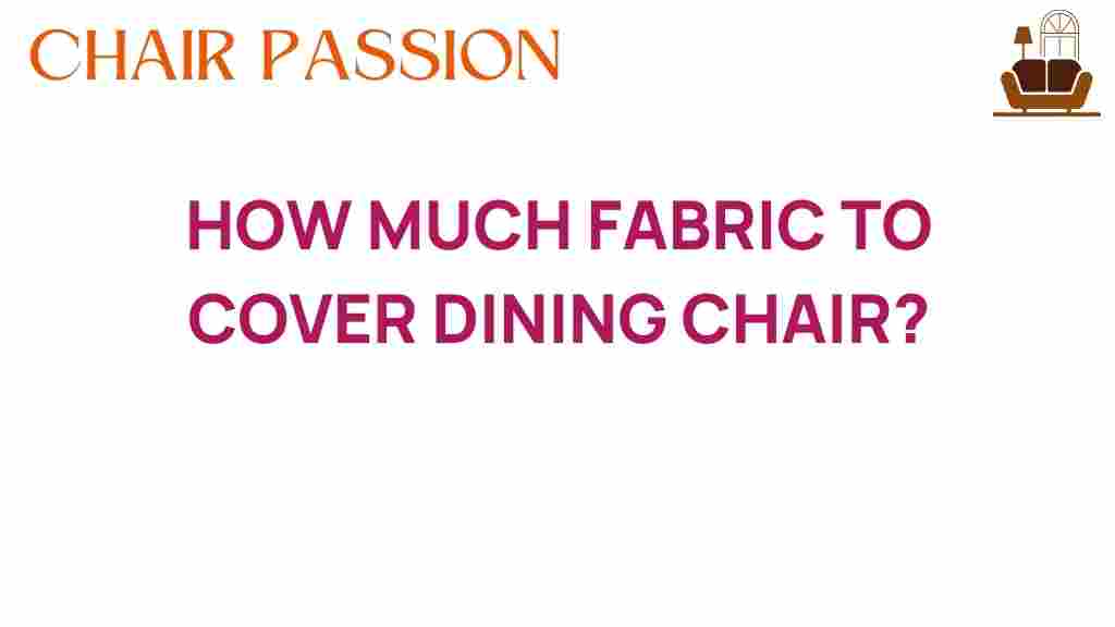 how-much-fabric-to-cover-dining-chairs