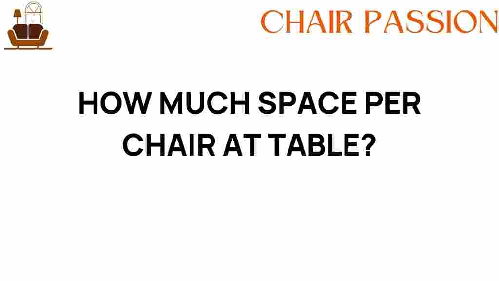 how-much-space-per-chair-at-table