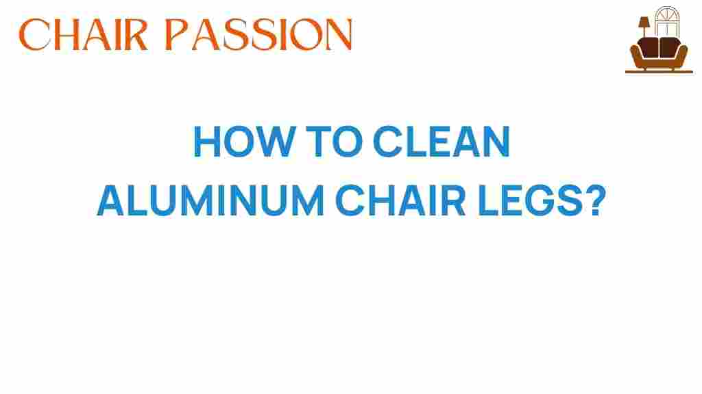 clean-aluminum-chair-legs