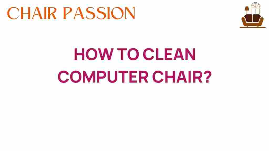 clean-computer-chair