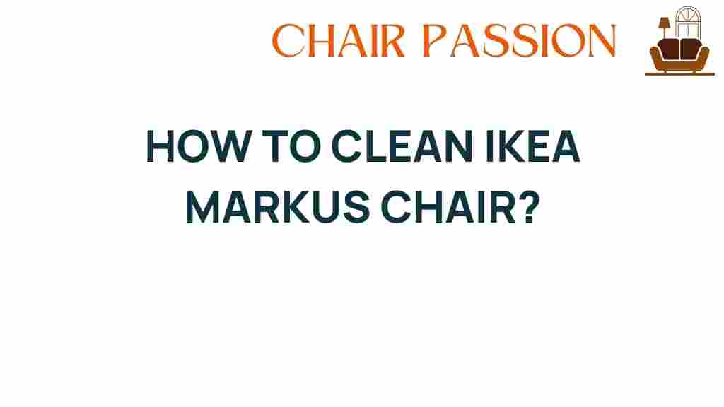 cleaning-ikea-markus-chair