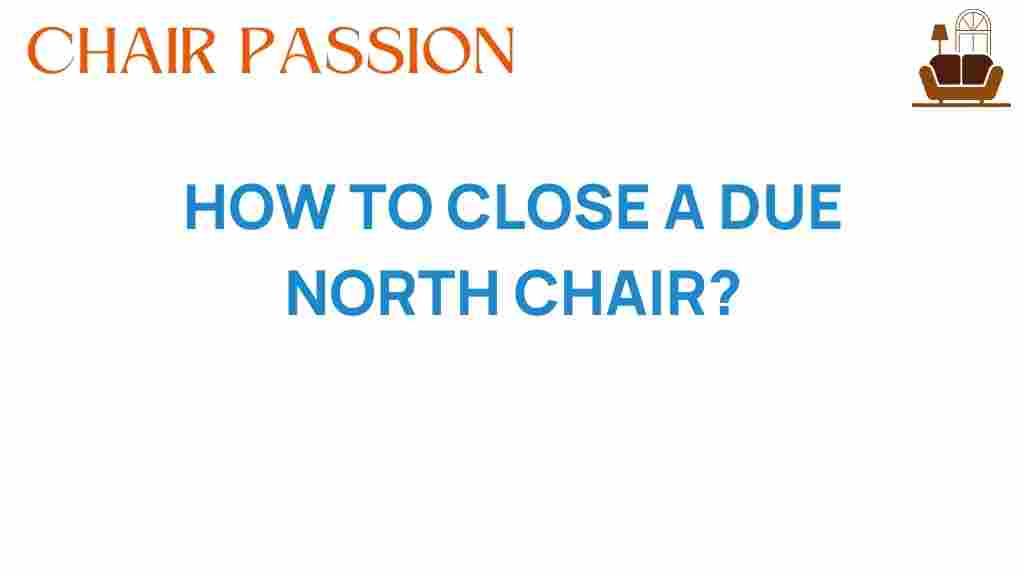 closing-due-north-chair