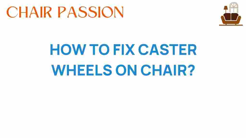 how-to-fix-caster-wheels-on-chair