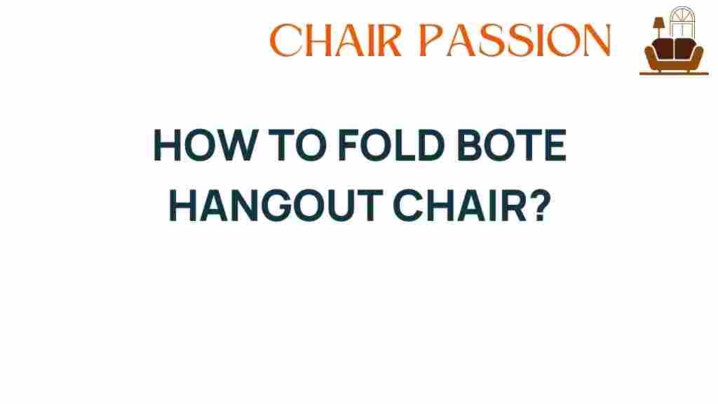bote-hangout-chair-folding-guide