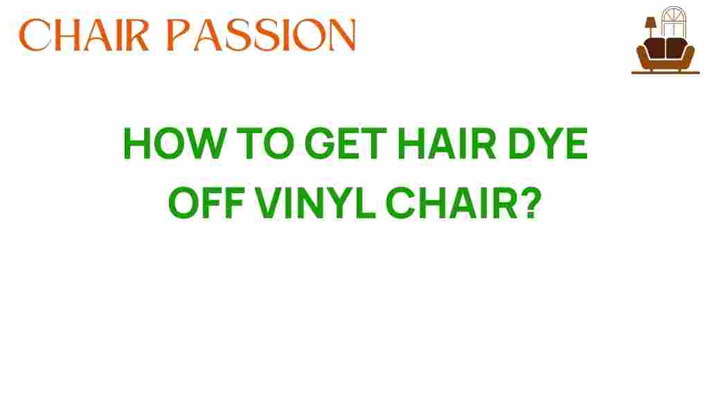 how-to-remove-hair-dye-from-vinyl-chair