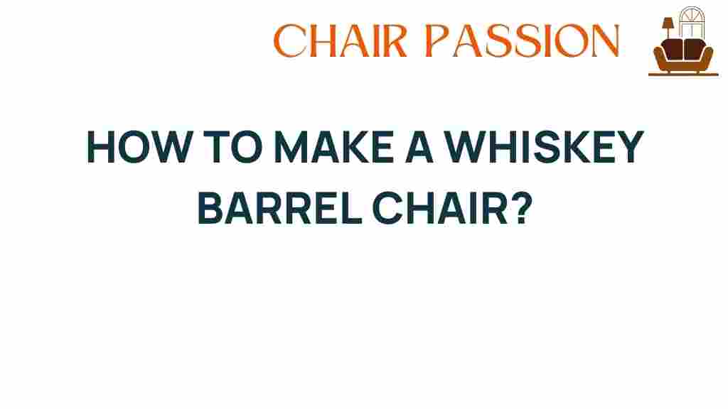 crafting-whiskey-barrel-chair
