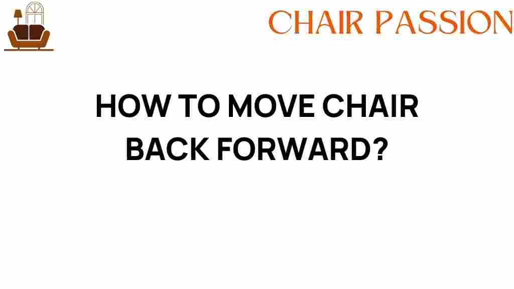 moving-chair-backward-forward