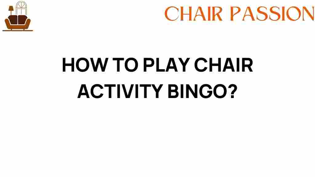 how-to-play-chair-activity-bingo