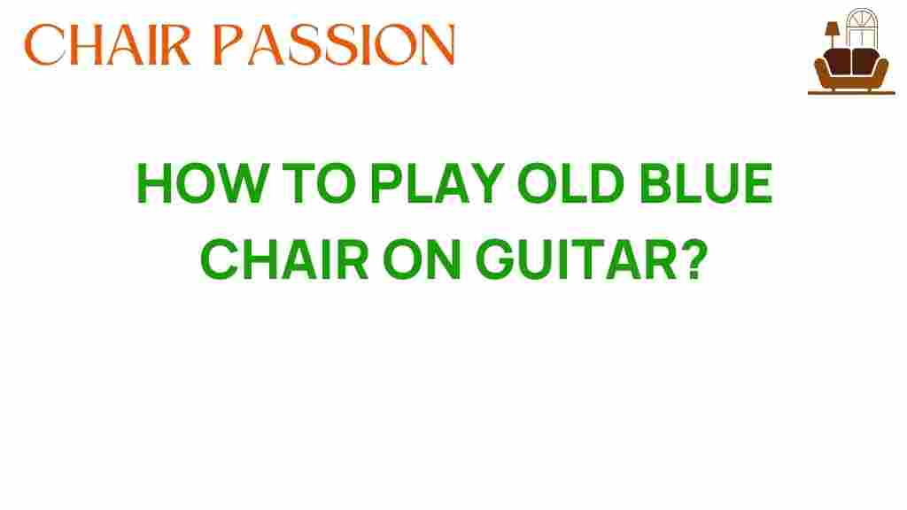 old-blue-chair-guitar-guide