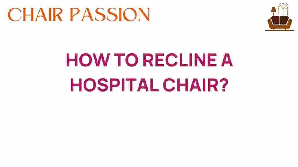 how-to-recline-a-hospital-chair
