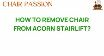 Mastering the Art of Chair Removal from Your Acorn Stairlift