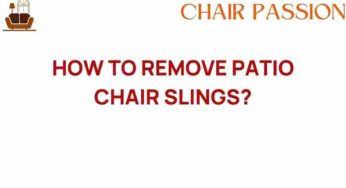 Master the Art of Removing Patio Chair Slings with Ease