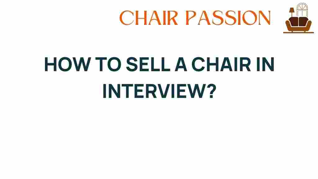 selling-a-chair-in-interview