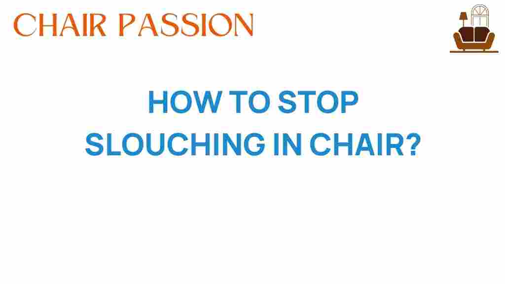 stop-slouching-in-chair