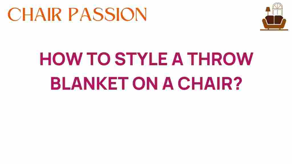 how-to-style-throw-blanket-chair