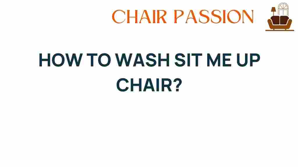how-to-wash-sit-me-up-chair