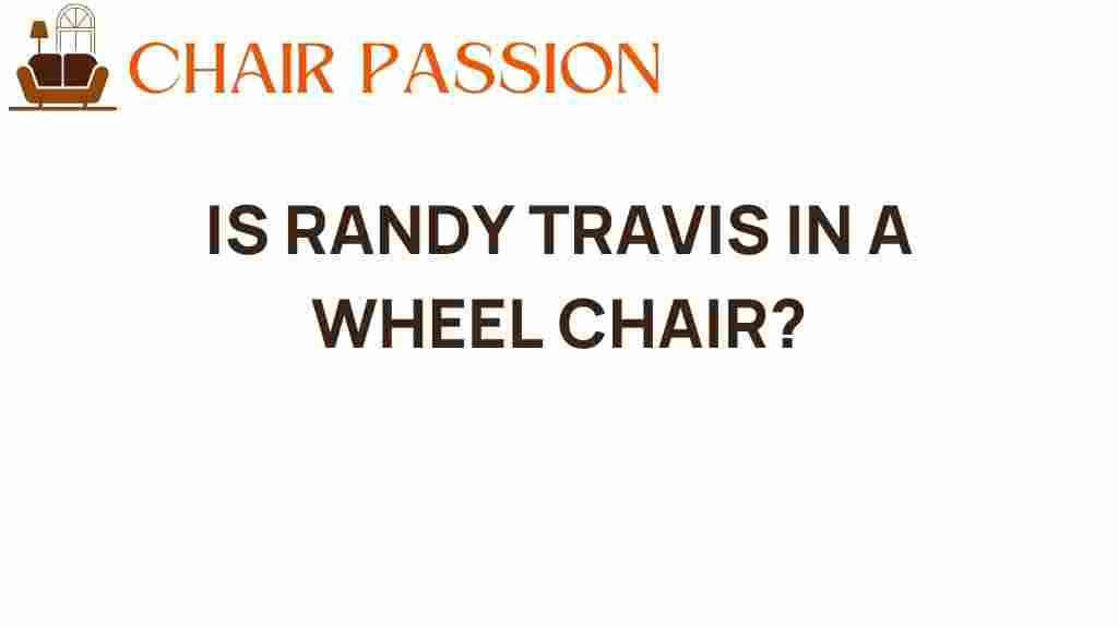 is-randy-travis-in-a-wheelchair