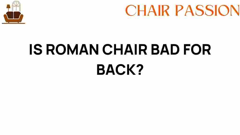 is-roman-chair-bad-for-back